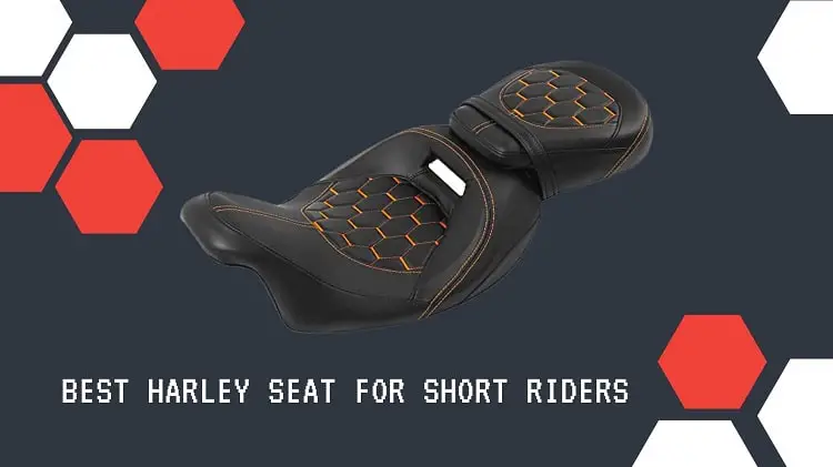 Best Harley Seat For Short Riders
