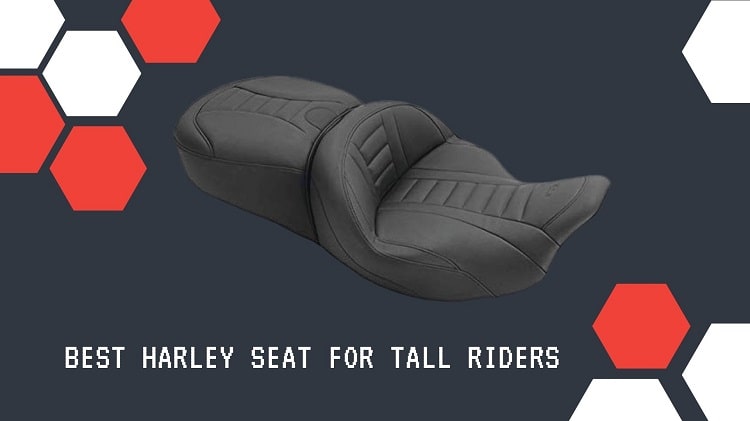 Best Harley Seat For Tall Riders