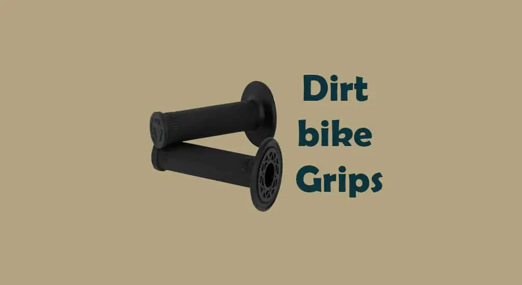 Dirt bike grips factors consider texture signs replace list