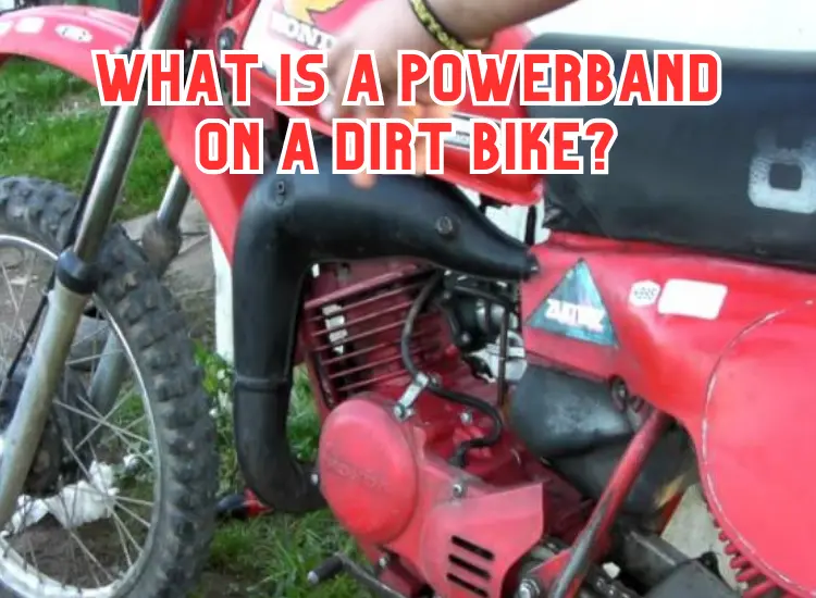 What is a Powerband on a Dirt Bike?